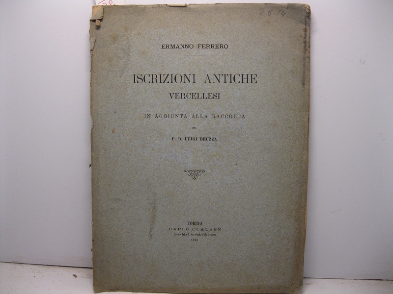 Iscrizioni antiche vercellesi in aggiunta alla raccolta del P.D. Luigi Bruzza